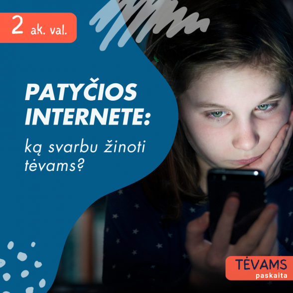 PASKAITA TĖVAMS, GLOBĖJAMS: Patyčios internete – ką svarbu žinoti tėvams?